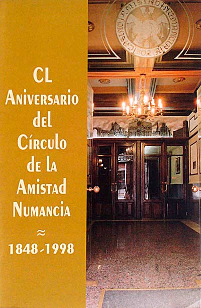Aniversario del Círculo de la Amistad Numancia. 1848-1998