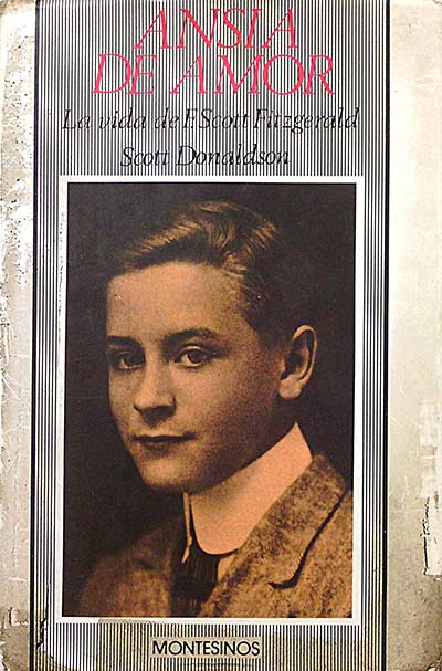 Ansia de amor. La vida de F. Scott Fitzgerald