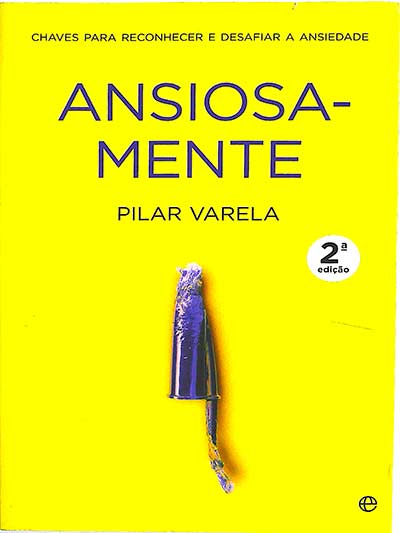 Ansiosa-mente: chaves para reconhecer e desafiar a ansiedade