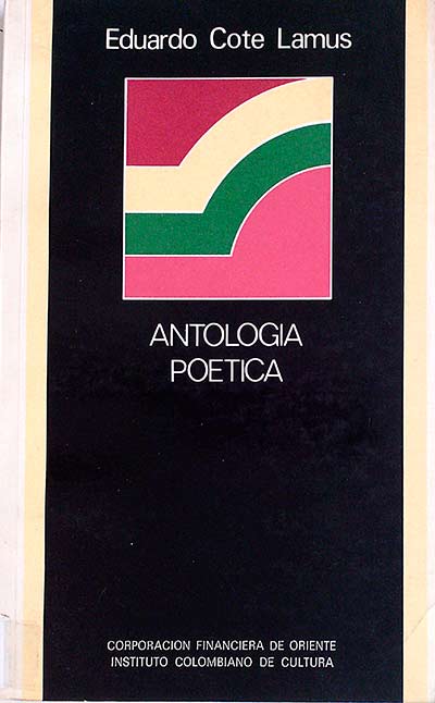 Antología poética Eduardo Cote Lamus