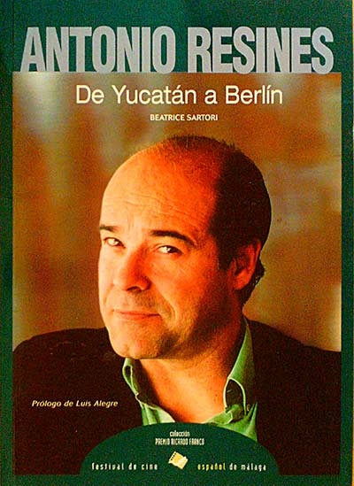 ANTONIO RESINES. DE YUCATÁN A BERLÍN