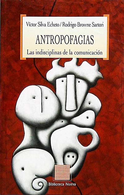 Antropofagias: las indisciplinas de la comunicación