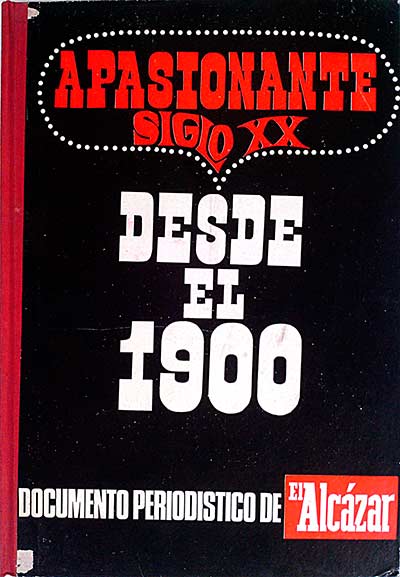 Apasionante siglo XX. Desde el 1900