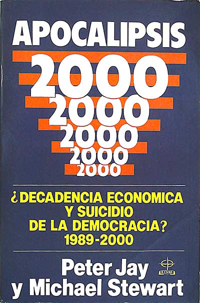 Apocalipsis 2000 ¿Decadencia económica y suicidio de la democracia? 1989-2000