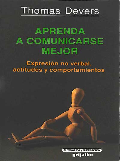 Aprenda a comunicarse mejor: expresión no verbal, actitudes y comportamientos