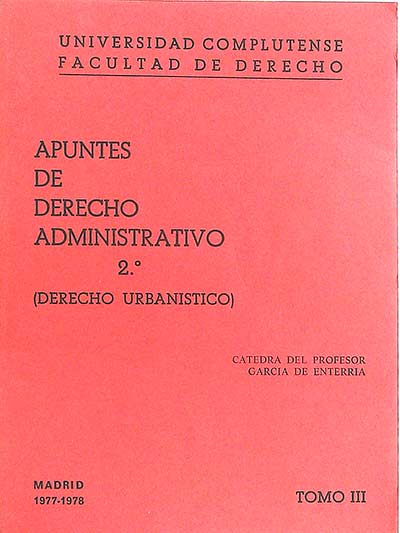 Apuntes de derecho administrativo 2º derecho urbanístico: Tomo III
