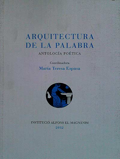 Arquitectura de la palabra. Antología poética