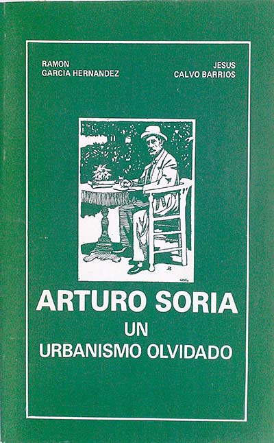 Arturo Soria un urbanismo olvidado