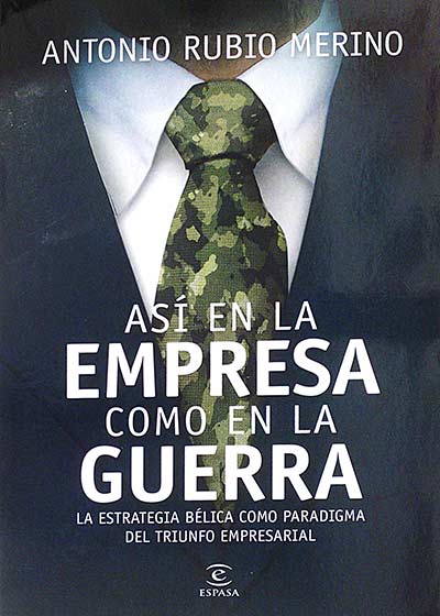 Así en la empresa como en la guerra