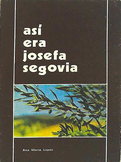 Así era Josefa Segovia