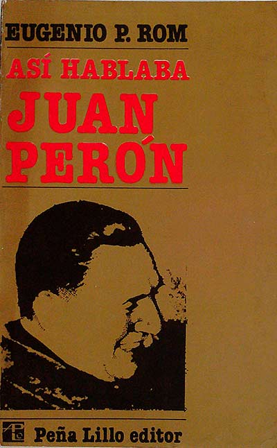 Así hablaba Juan Perón