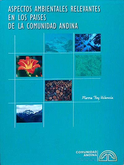 Aspectos ambientales relevantes en los países de la Comunidad Andina