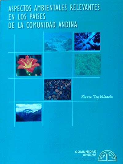 Aspectos ambientales relevantes en los países de la Comunidad Andina