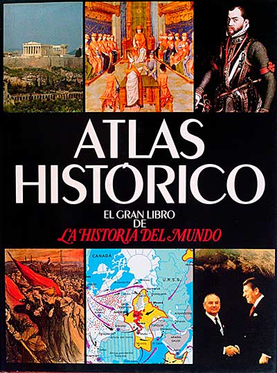 Atlas Histórico. El gran libro de la historia del mundo
