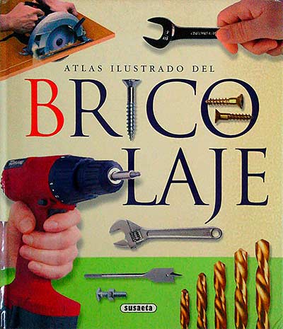 Atlas ilustrado del Bricolaje