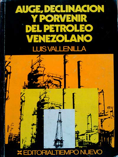 Auge, declinación y provenir del petróleo venezolano