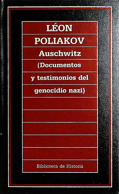 Auschwitz (Documentos y testimonios del genocidio nazi)