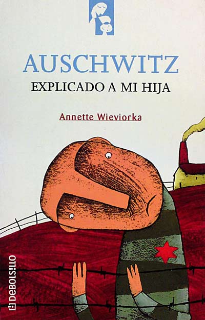 Auschwitz explicado a mi hija