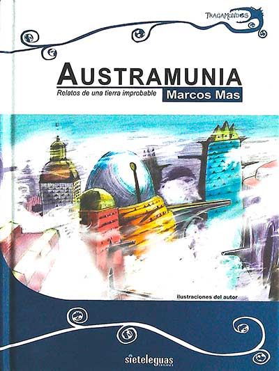 Austramunia: relatos de una tierra improbable