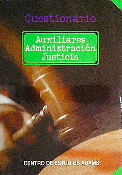 Auxiliares. Administración de Justicia 2. Cuestionario