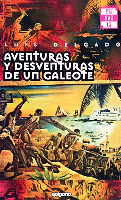 Aventuras y desventuras de un galeote 
