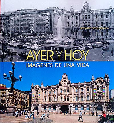 Ayer y hoy. Imágenes de una vida