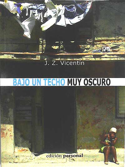 Bajo un techo muy oscuro