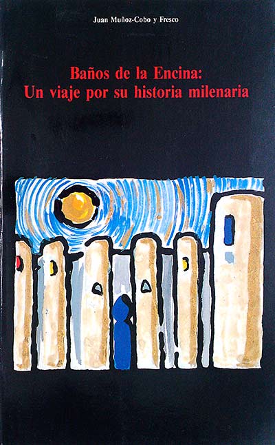 Baños de la Encina: Un viaje por su historia milenaria