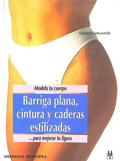 Barriga plana, cintura y caderas estilizadas