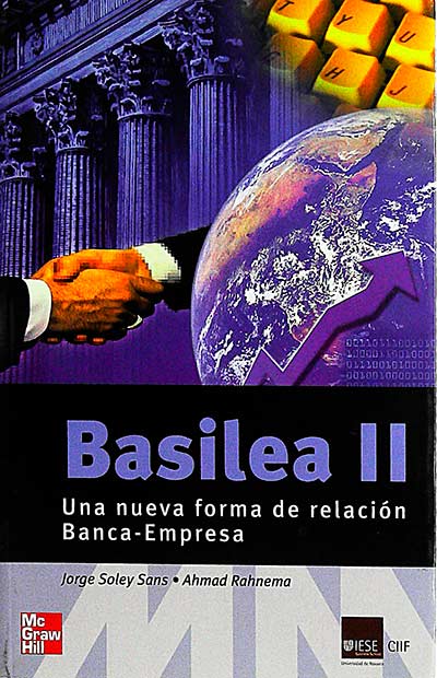 Basilea II: una nueva forma de relación banca-empresa