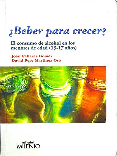 ¿Beber para crecer? El consumo de alcohol en los menores de edad (13-17 años)