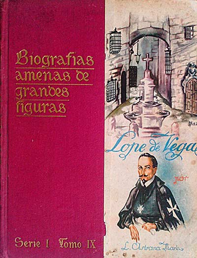 Biografías amenas de grandes figuras. Lope de Vega