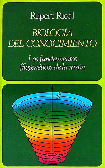 Biología del conocimiento. Los fundamentos filogenético de la razón