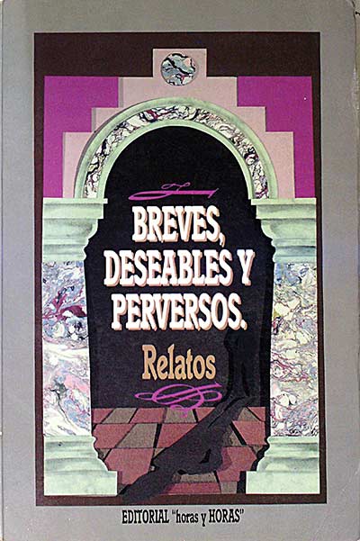 Breves, deseables y perversos