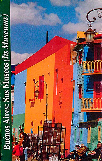 Buenos Aires: Sus Museos (Its Museums)