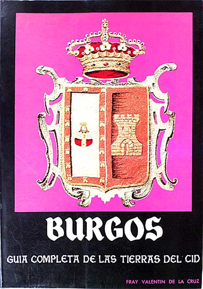 Burgos. guía completa de las tierras del Cid