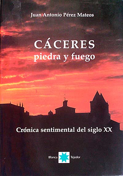 Cáceres Piedra y fuego