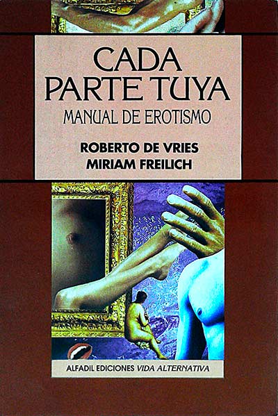 Cada parte tuya. Manual de erotismo