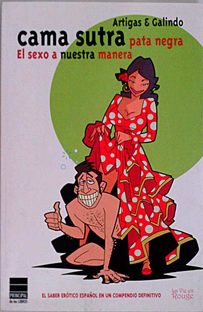 Cama sutra pata negra. El sexo a nuestra manera