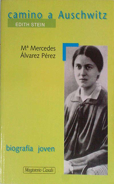 Camino a Auschwitz Edith Stein