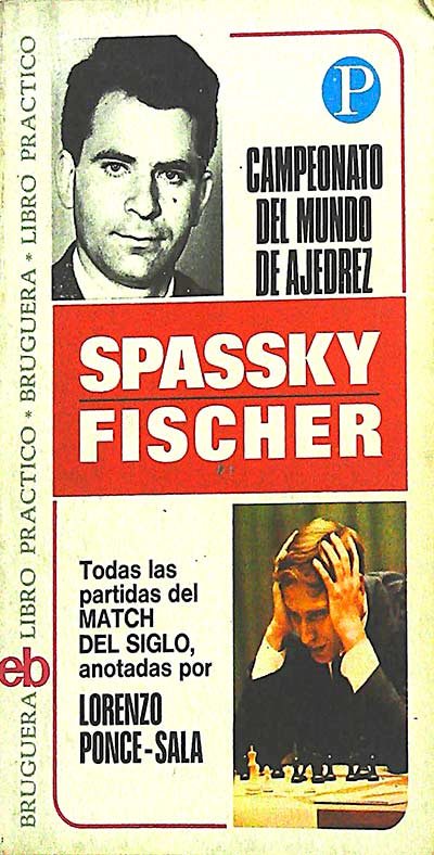 Campeonato del mundo de Ajedrez. Spassky Fischer