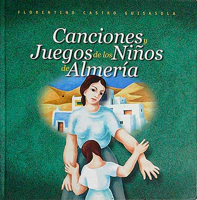 Canciones y juegos de los niños de Almería