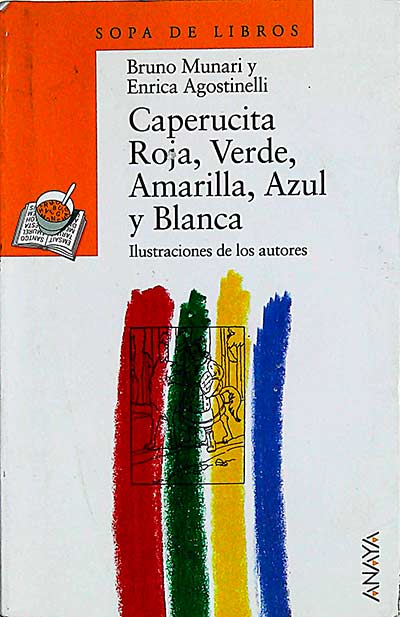 Caperucita roja, verde, amarilla, azul y blanca