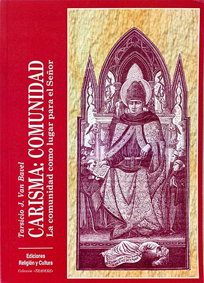 Carisma: comunidad. La comunidad como lugar para el señor