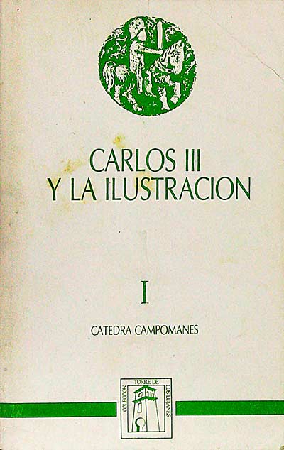 Carlos III y la Ilustración, Volumen 1