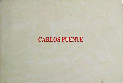 Carlos Puente. Pinturas. Del 19 de Junio al 13 de Septiembre de 1997