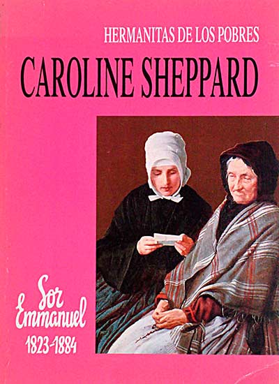 Caroline Sheppard. (Sor Emmanuel) 1823-1884