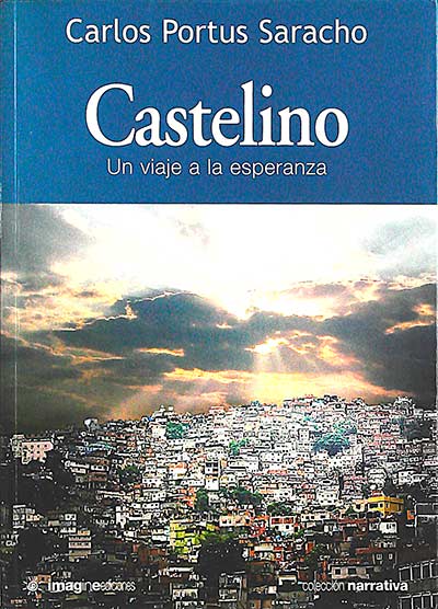 Castelino: Un viaje a la esperanza