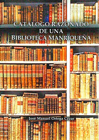 Catálogo razonado de una biblioteca Manriqueña
