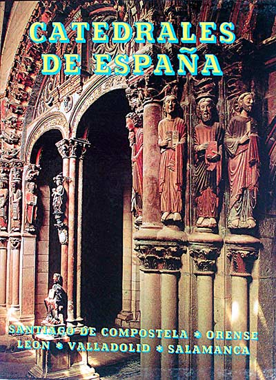 Catedrales de España: Santiago, Orense, León, Valladolid, Salamanca